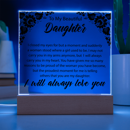 To My Beautiful Daughter  | Square Acrylic Plaque