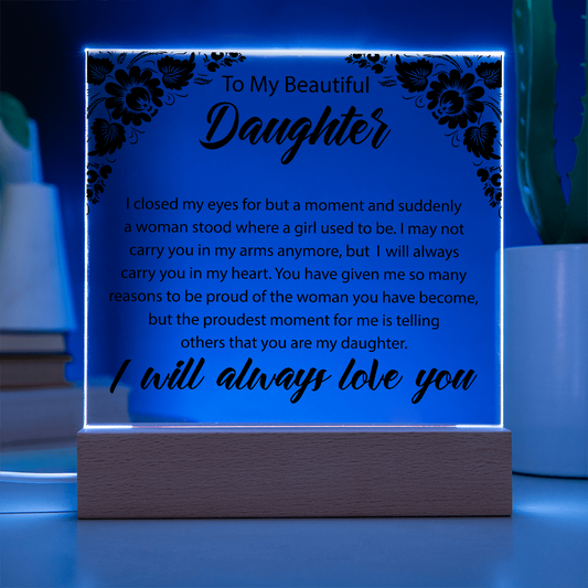To My Beautiful Daughter  | Square Acrylic Plaque