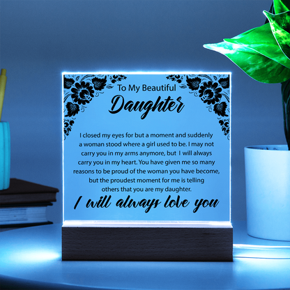 To My Beautiful Daughter  | Square Acrylic Plaque