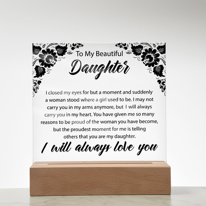 To My Beautiful Daughter  | Square Acrylic Plaque