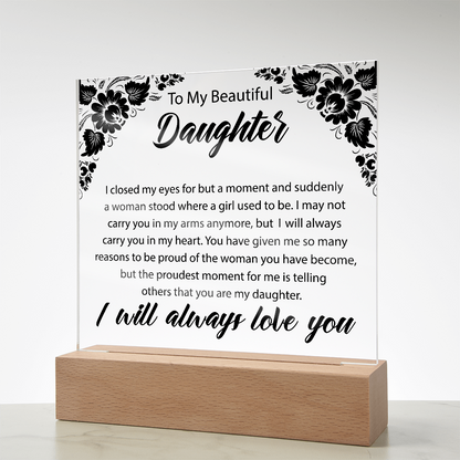 To My Beautiful Daughter  | Square Acrylic Plaque